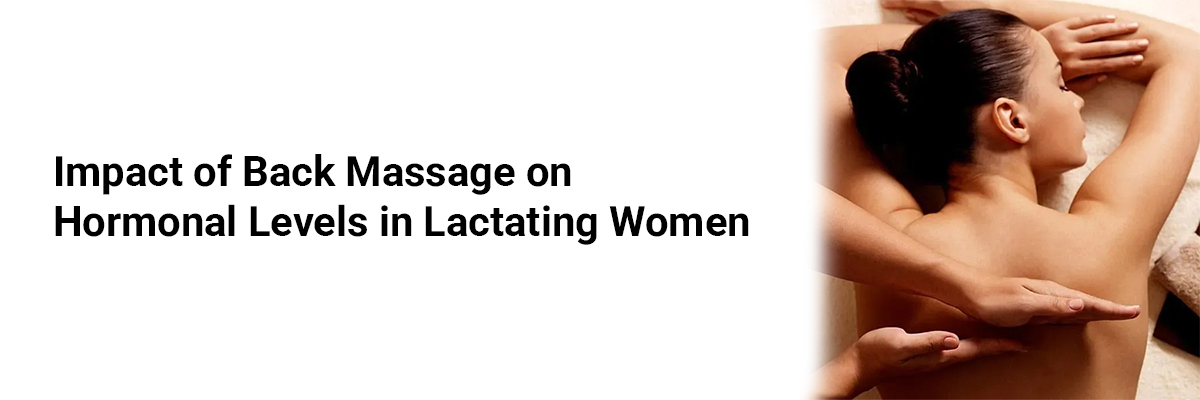 Impact of Back Massage on Hormonal Levels in Lactating Women