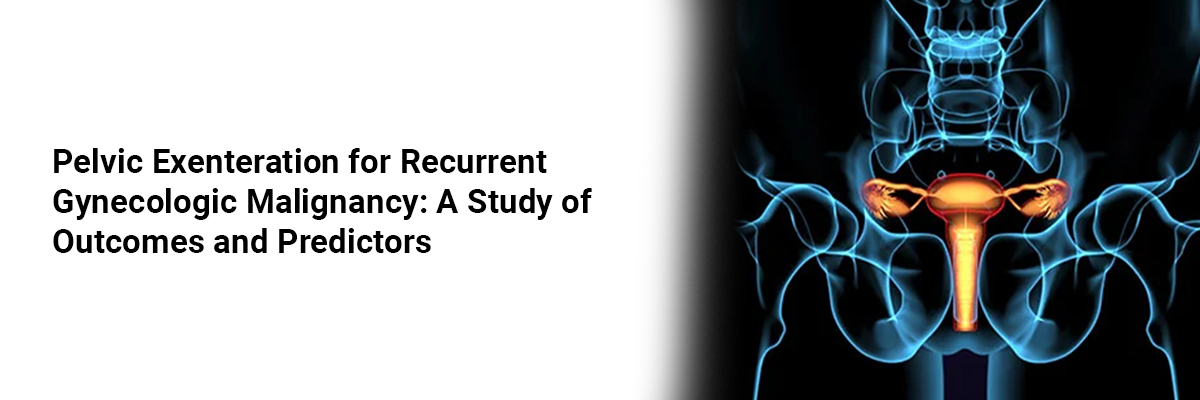 Pelvic Exenteration for Recurrent Gynecologic Malignancy: A Study of Outcomes and Predictors