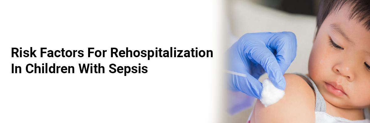 Risk Factors for Rehospitalization in Children with Sepsis