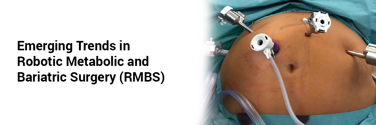 Emerging Trends in Robotic Metabolic and Bariatric Surgery (RMBS)