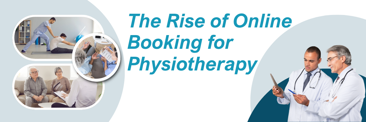 The Rise of Online Booking for Physiotherapy