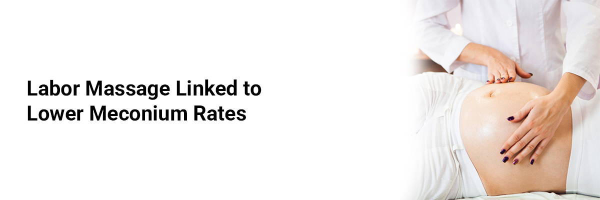 Labor Massage Linked to Lower Meconium Rates