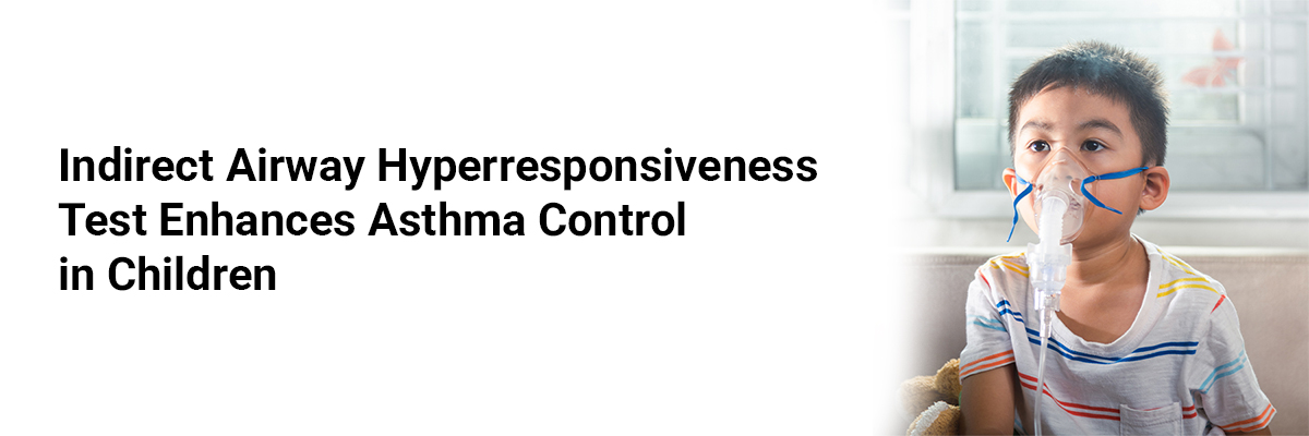 Indirect Airway Hyperresponsiveness Test Enhances Asthma Control in Children