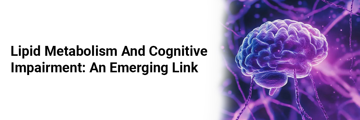 Lipid Metabolism and Cognitive Impairment: An Emerging Link