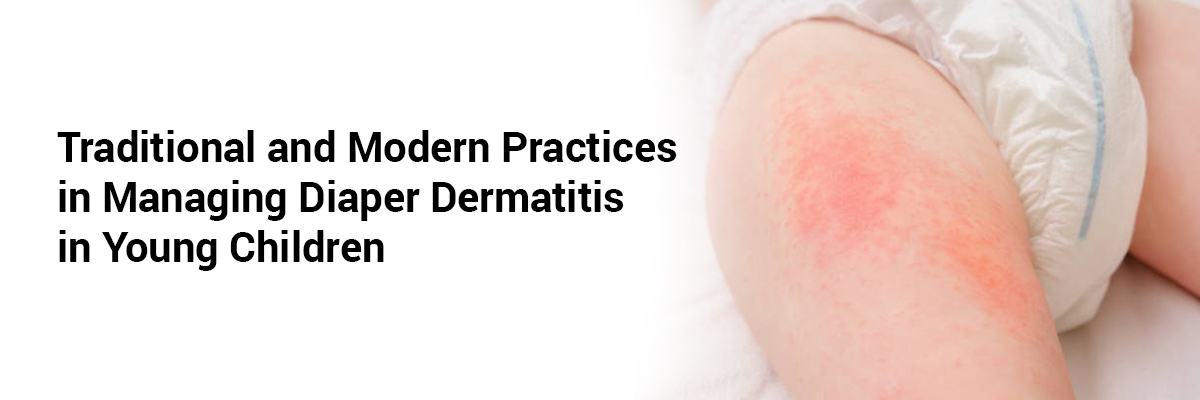 Traditional and Modern Practices in Managing Diaper Dermatitis in Young Children