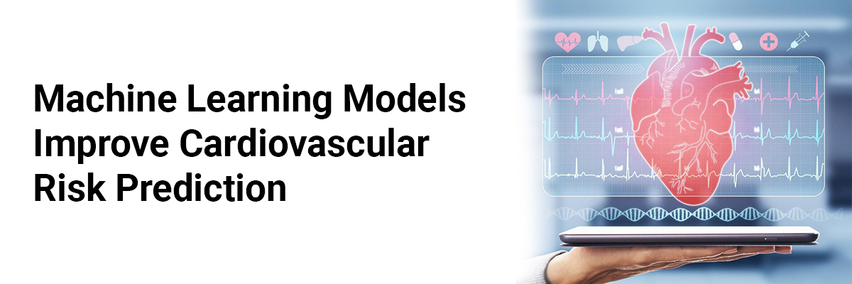 Machine Learning Models Improve Cardiovascular Risk Prediction