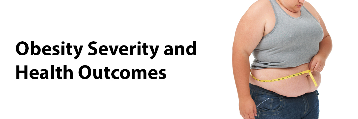 Obesity Severity and Health Outcomes