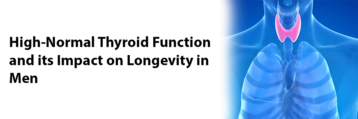 High-Normal Thyroid Function and Its Impact on Longevity in Men