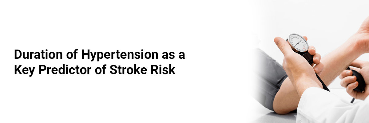 Duration of Hypertension as a Key Predictor of Stroke Risk