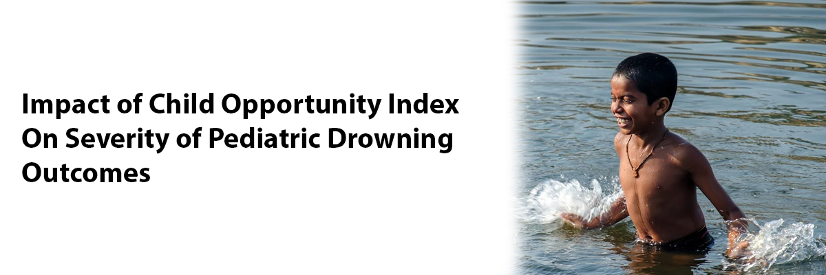 Impact of Child Opportunity Index on Severity of Pediatric Drowning Outcomes