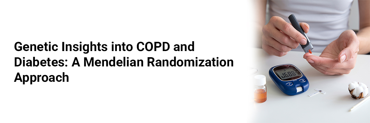 Genetic Insights into COPD and Diabetes: A Mendelian Randomization Approach