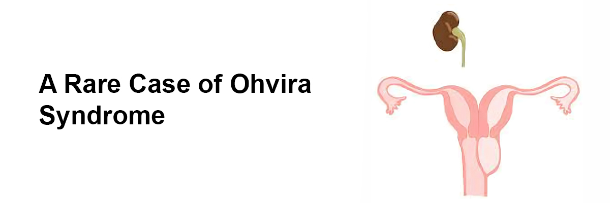 A Rare Case of Ohvira Syndrome