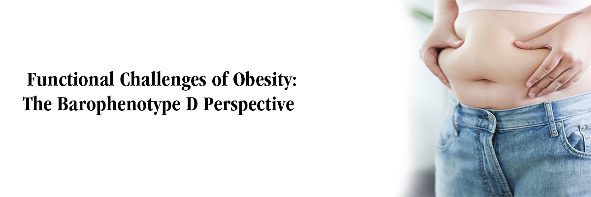 Functional Challenges of Obesity: The Barophenotype D Perspective