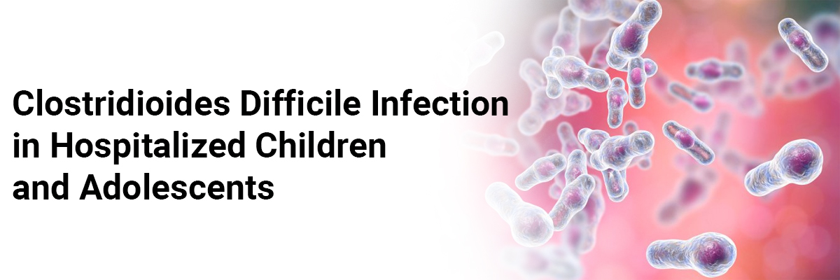 Clostridioides difficile infection in hospitalized children and adolescents