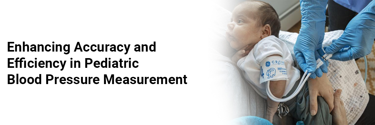 Enhancing Accuracy and Efficiency in Pediatric Blood Pressure Measurement