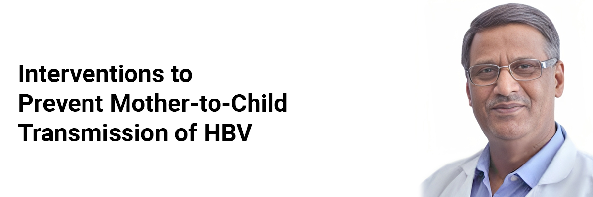 Interventions to Prevent Mother-to-Child Transmission of HBV