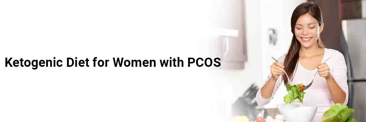 Ketogenic Diet for Women with PCOS