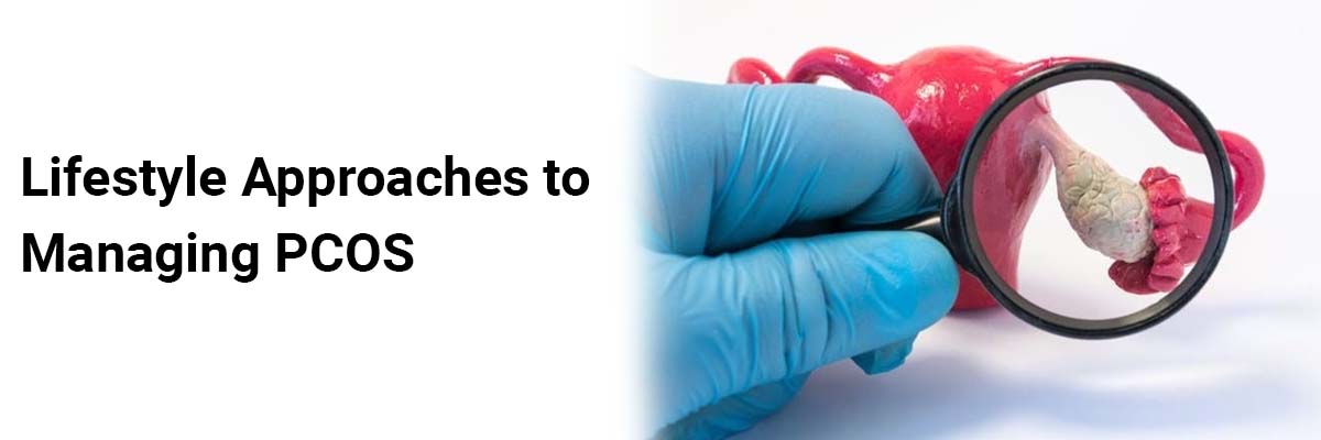 Lifestyle Approaches to Managing PCOS