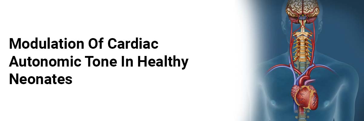 Modulation Of Cardiac Autonomic Tone In Healthy Neonates