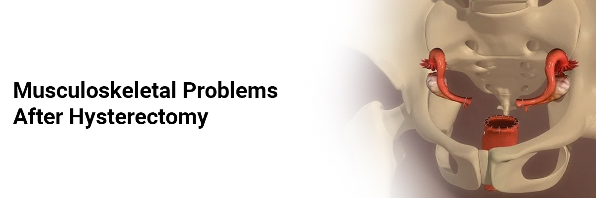 Musculoskeletal problems after hysterectomy