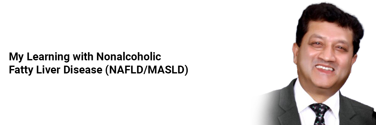 My Learning with Nonalcoholic Fatty Liver Disease (NAFLD/MASLD)