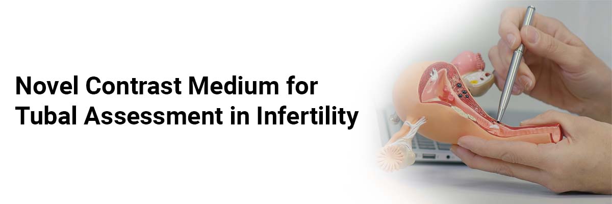 Novel Contrast Medium for Tubal Assessment in Infertility
