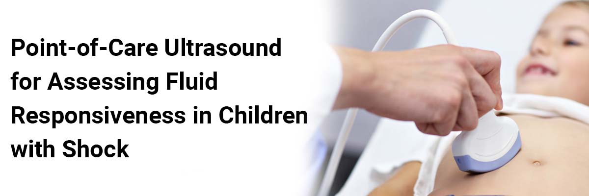 Point-of-Care Ultrasound for Assessing Fluid Responsiveness in Children with Shock