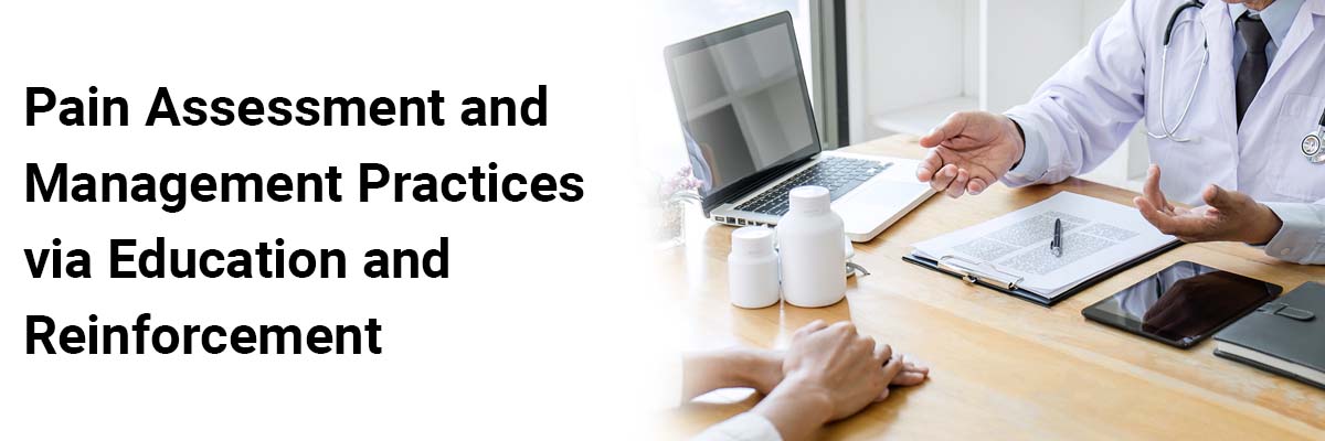 Pain Assessment and Management Practices via Education and Reinforcement