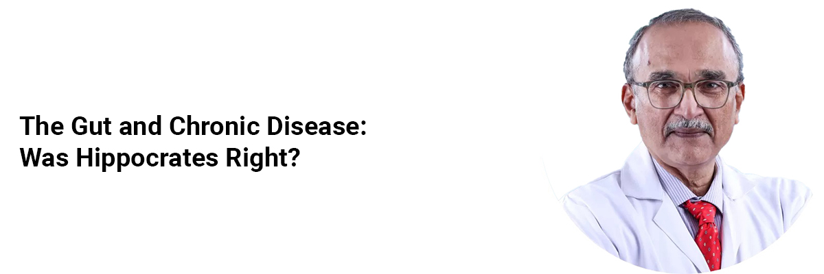 The Gut and Chronic Disease: Was Hippocrates Right? 
