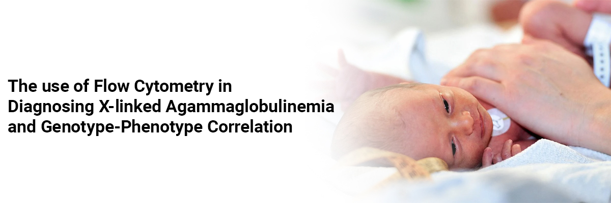 The use of Flow Cytometry in Diagnosing X-linked Agammaglobulinemia and Genotype-Phenotype Correlation