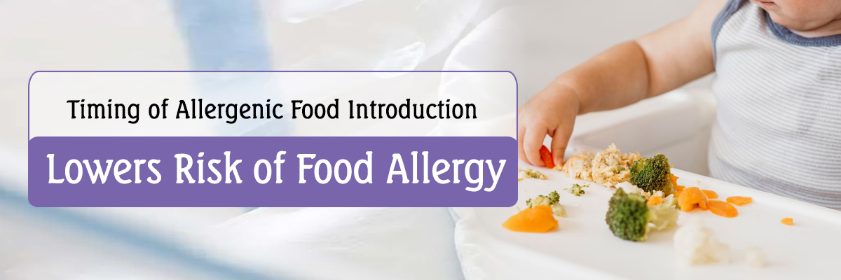 Timing of Allergenic Food Introduction Lowers Risk of Food Allergy