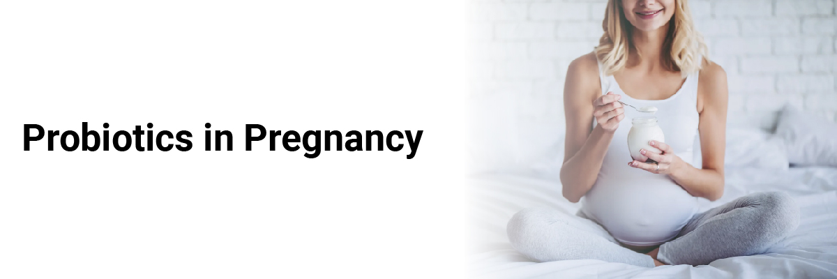 Probiotics in Pregnancy
