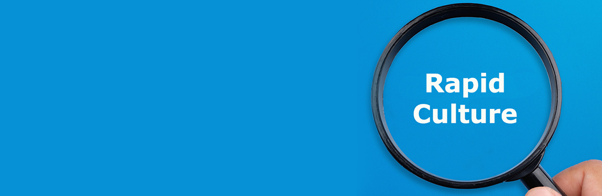 What is rapid culture?