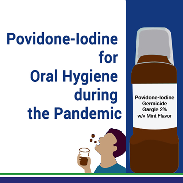 Povidone-Iodine For Oral Hygiene During The Pandemic