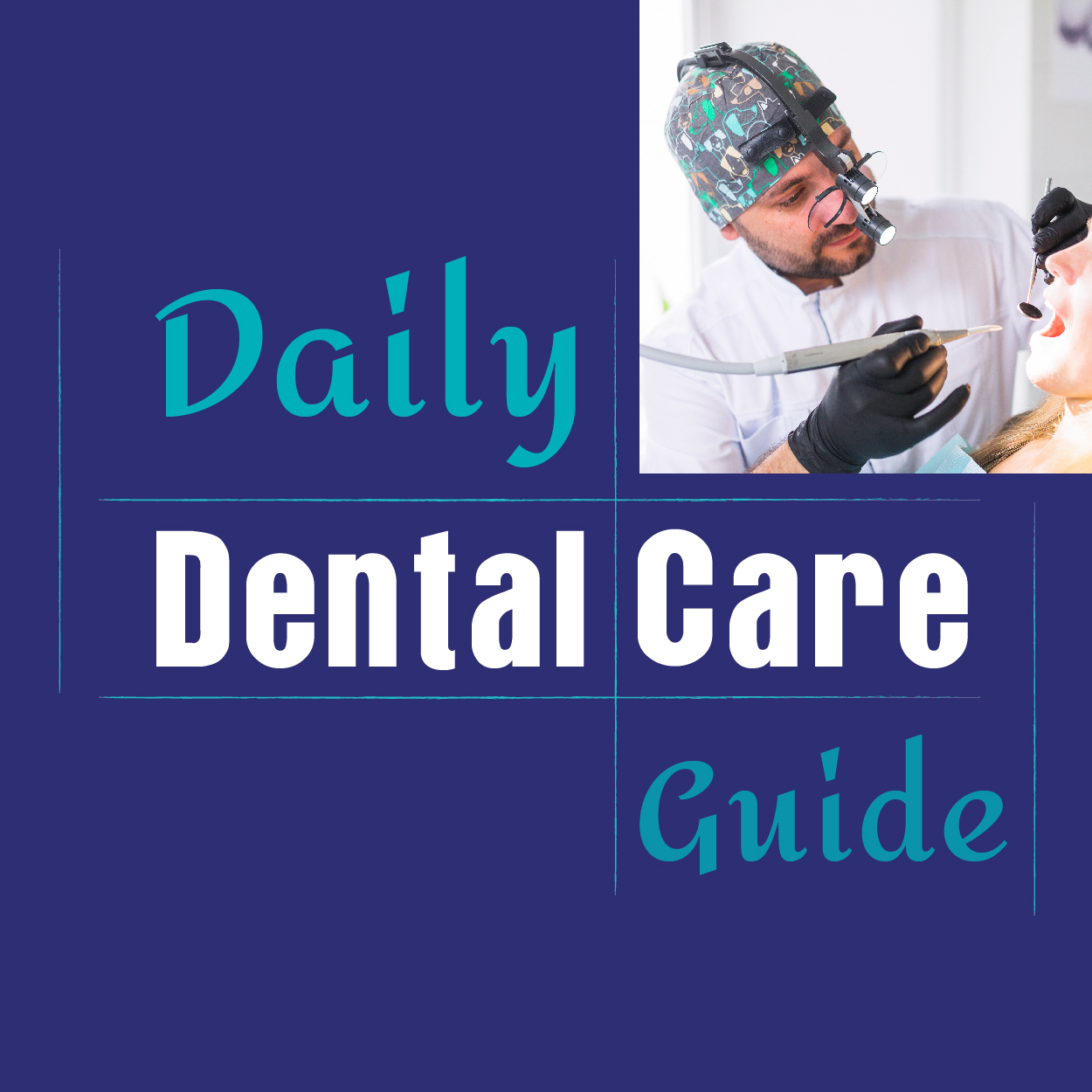 Daily Dental Care Guide