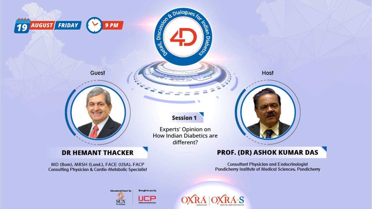 4 D session 1 - Experts Opinion on How Indian Diabetics are different?
